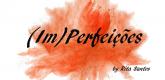 (Im)Perfeições